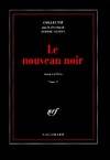 Le nouveau noir., Tome I, Le nouveau noir nouvelles, nouvelles