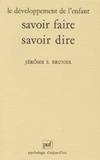 Le developpent de l'enfant : savoir faire,savoir dire(7eme ed)