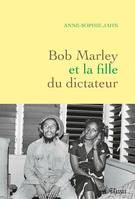 Bob Marley et la fille du dictateur