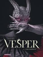 2, Vesper - Tome 2 - L'Archimériste