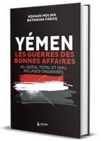 Yémen - Les guerres des bonnes affaires - Al-Qaïda, Total et ONU, pillages organisés