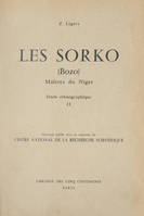Les Sorko (Bozo), maîtres du Niger (2). Étude ethnographique
