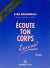 Écoute ton corps., Tome 2, Écoute ton corps encore ! - Tome 2, encore