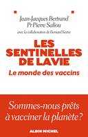 Les Sentinelles de la vie, Le monde des vaccins