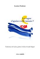 La vague s'apaise-t-elle jamais