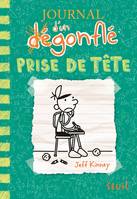 18, Journal d'un dégonflé - Tome 18 - Prise de tête, Journal d'un Dégonflé, tome 18