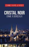 Cristal noir, Crime à Bordeaux