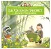 Les histoires de Gaspard le gardien du parc, 2, Le chemin secret