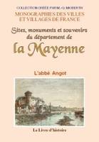 La Mayenne - sites, monuments et souvenirs du département, sites, monuments et souvenirs du département