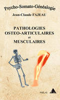 Pathologies ostéo-articulaires et musculaires