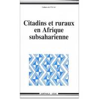 Citadins et ruraux en Afrique subsaharienne