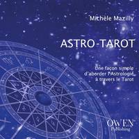 Astro-tarot, Une façon simple d'aborder l'astrologie à travers le tarot