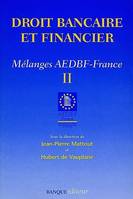 Mélanges AEDBF-France, Droit bancaire et financier, mélanges AEDBF-France