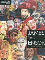 JAMES (ART) ENSOR AU MUSEE D'ORSAY