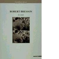 Robert Bresson. Eloge, éloge