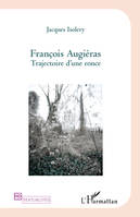 François Augiéras, Trajectoire d'une ronce