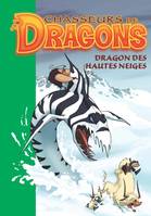 6, Chasseurs de dragons 6 - Dragon des Hautes Neiges