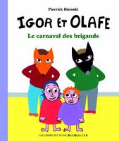 Igor et Olafe, Le carnaval des brigands