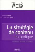 La stratégie de contenu Web en pratique, 30 outils passés au crible