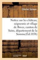 Notice sur les château, seigneurie et village de Boves, canton de Sains, département de la Somme