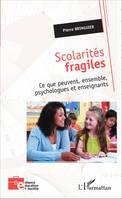 Scolarités fragiles, Ce que peuvent, ensemble, psychologues et enseignants