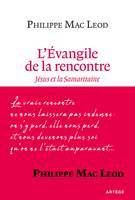 L'Évangile de la rencontre, Jésus et la Samaritaine