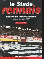 Vol. II, 1991-1997, Le stade rennais, fleuron du football breton