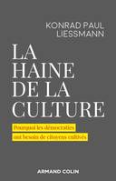 La haine de la culture / pourquoi les démocraties ont besoin de citoyens cultivés, Pourquoi les démocraties ont besoin de citoyens cultivés