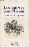 CRIMES CONTRE L'HUMANITE (LES) [Paperback] MOUTIN, P, du silence à la parole