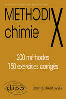 Chimie - 200 méthodes et 150 exercices, 200 méthodes, 150 exercices corrigés