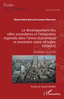 Le développement des villes secondaires et l'intégration régionale dans l'Union économique et monétaire ouest-africaine, UEMOA, Stratégie et outils