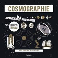 Cosmographie, Comprendre l'espace en 100 dessins et schémas