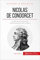 Nicolas de Condorcet, La défense de la Révolution et de la république des Lumières