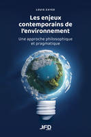 Les enjeux contemporains de l’environnement, Une approche philosophique et pragmatique