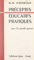 Préceptes éducatifs pratiques, Pour les parents pressés