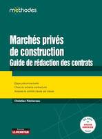 Marchés privés de construction : Guide de rédaction des contrats, Étape précontractuelle  - Choix du schéma contractuel - Analyse du contrat clause par clause