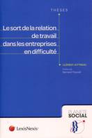 le sort de la relation de travail dans les entreprises en difficulte