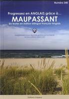 Progressez en anglais grâce à Guy de Maupassant !, six textes en édition bilingue français-anglais