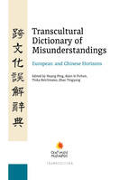 Transcultural Dictionary of Misunderstandings, European and Chinese Horizons