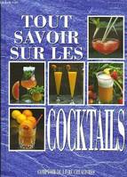 Tout savoir sur les Cocktails.