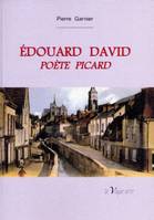 Édouard David, poète picard