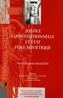 Justice constitutionnelle et État post-soviétique