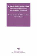 À la frontière des arts, Lectures contemporaines de l'esthétique adornienne