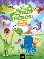 7, La classe dont tu es le héros - Mission dinosaures ! - CP/CE1 6/7 ans