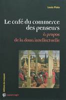 Le café du commerce des penseurs à propos de la doxa intellectuelle, à propos de la doxa intellectuelle