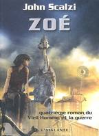 Le vieil homme et la guerre, 4, Zoé, John Perry, T4