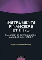 Instruments financiers et IFRS - Évaluation et comptabilisation en IAS 32, 39 et IFRS 7, évaluation et comptabilisation en IAS 32, 39 et IFRS 7