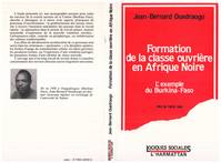Formation de la classe ouvrière en Afrique Noire - L'exemple du Burkina Faso, anthropologie religieuse de la société rurale du Nordeste