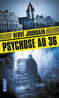 Psychose au 36