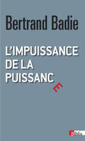 L'impuissance de la puissance , Essai sur les nouvelles relations internationales